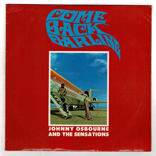 JOHNNY OSBOURNE & the SENSATIONS-come back darling