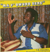 I K DAIRO & his BLUE SPOTS BAND-ma f'owuro sere
